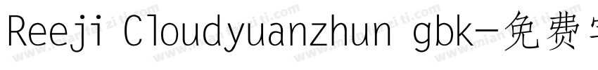 Reeji Cloudyuanzhun gbk字体转换